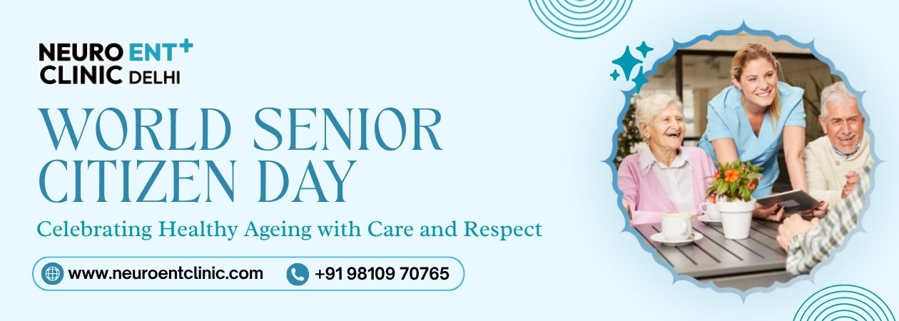 World Senior Citizen Day: Celebrating Healthy Ageing with Care and Respect
